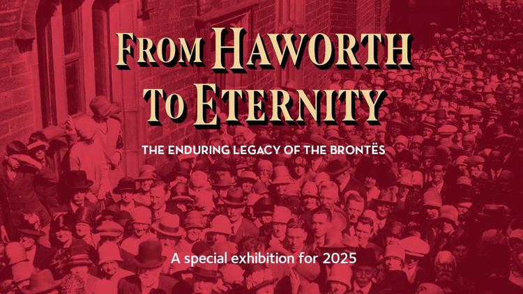 A red sepia photograph of a crowd of people, with overlaid text reading: From Haworth to Eternity. The enduring legacy of the Brontes. A special exhibition for 2025.'